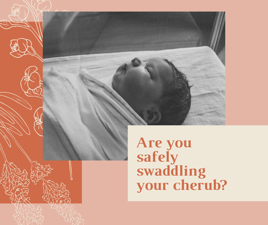 Are you safely swaddling your cherub?